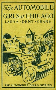 The Automobile Girls at Chicago; Or, Winning Out Against Heavy Odds by Laura Dent Crane