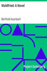Waldfried: A Novel by Berthold Auerbach