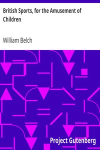 British Sports, for the Amusement of Children by William Belch