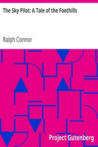 The Sky Pilot: A Tale of the Foothills by Ralph Connor
