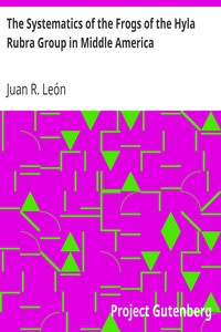 The Systematics of the Frogs of the Hyla Rubra Group in Middle America by Juan R. León