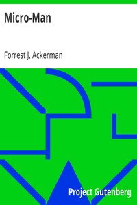 Micro-Man by Forrest J. Ackerman