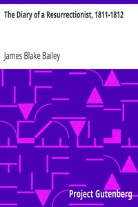 The Diary of a Resurrectionist, 1811-1812
To Which Are Added an Account of the Resurrection Men in London and a Short History of the Passing of the Anatomy Act by James Blake Bailey