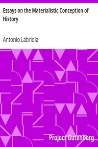 Essays on the Materialistic Conception of History by Antonio Labriola