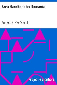 Area Handbook for Romania by Eugene K. Keefe