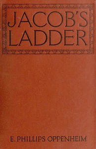 Jacob's Ladder by E. Phillips (Edward Phillips) Oppenheim