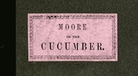 Theory and Practice, Applied to the Cultivation of the Cucumber in the Winter Season
To Which Is Added a Chapter on Melons by Thomas Moore