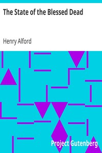 The State of the Blessed Dead by Henry Alford
