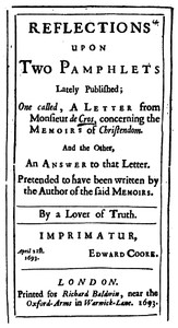 Reflections upon Two Pamphlets Lately Published
One called, A Letter from Monsieur de Cros, concerning the Memoirs of Christendom, and the Other, An Answer to that Letter. by Anonymous