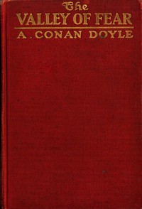 The Valley of Fear by Arthur Conan Doyle