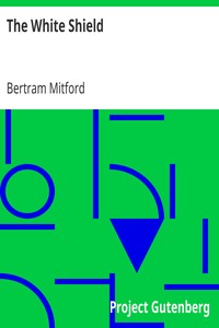 The White Shield by Bertram Mitford