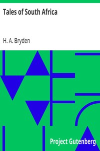 Tales of South Africa by H. A. (Henry Anderson) Bryden