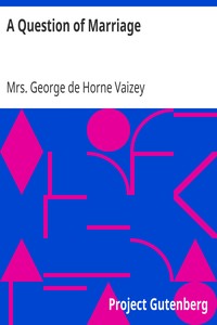 A Question of Marriage by George de Horne Vaizey