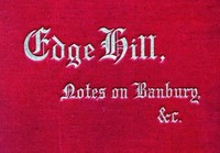 Edge Hill: The Battle and Battlefield; With Notes on Banbury & Thereabout by Edwin Alfred Walford