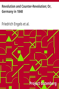 Revolution and Counter-Revolution; Or, Germany in 1848 by Friedrich Engels
