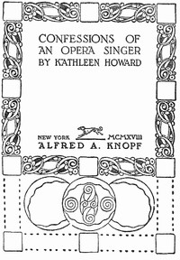 Confessions of an Opera Singer by Kathleen Howard