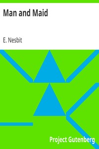 Man and Maid by E. (Edith) Nesbit