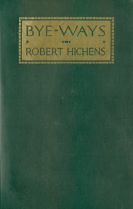 Bye-Ways by Robert Hichens