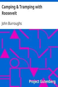 Camping & Tramping with Roosevelt by John Burroughs