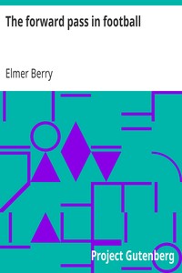 The forward pass in football by Elmer Berry