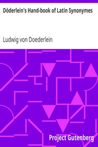 Döderlein's Hand-book of Latin Synonymes by Ludwig von Doederlein