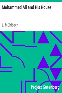 Mohammed Ali and His House by L. (Luise) Mühlbach