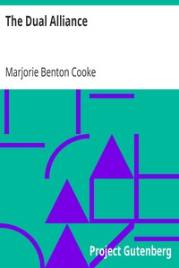 The Dual Alliance by Marjorie Benton Cooke