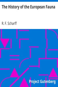 The History of the European Fauna by R. F. (Robert Francis) Scharff