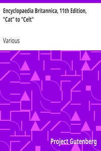 Encyclopaedia Britannica, 11th Edition, "Cat" to "Celt"
Volume 5, Slice 5 by Various