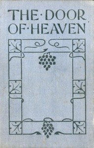 The Door of Heaven: A Manual for Holy Communion by Arthur Edward Burgett