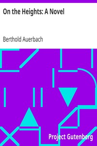 On the Heights: A Novel by Berthold Auerbach