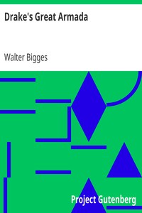 Drake's Great Armada by Walter Bigges