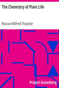 The Chemistry of Plant Life by Roscoe Wilfred Thatcher