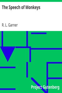 The Speech of Monkeys by R. L. (Richard Lynch) Garner