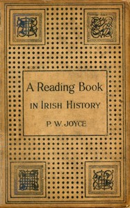 A Reading Book in Irish History by P. W. (Patrick Weston) Joyce