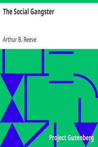 The Social Gangster by Arthur B. (Arthur Benjamin) Reeve