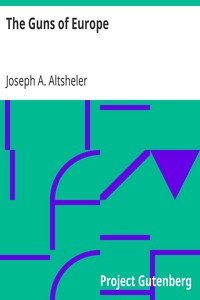 The Guns of Europe by Joseph A. (Joseph Alexander) Altsheler