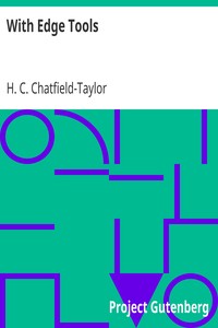 With Edge Tools by H. C. (Hobart Chatfield) Chatfield-Taylor