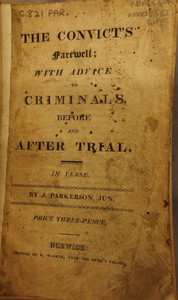 The Convict's Farewell: with Advice to Criminals, before and after Trial by James Parkerson