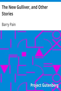 The New Gulliver, and Other Stories by Barry Pain