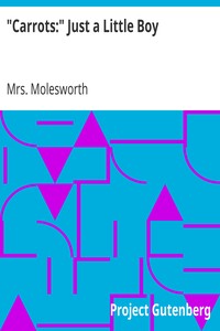 "Carrots:" Just a Little Boy by Mrs. Molesworth