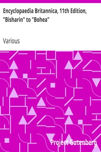 Encyclopaedia Britannica, 11th Edition, "Bisharin" to "Bohea"
Volume 4, Slice 1 by Various