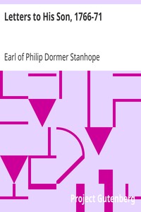 Letters to His Son, 1766-71
On the Fine Art of Becoming a Man of the World and a Gentleman by Philip Dormer Stanhope Chesterfield