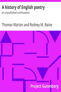 A history of English poetry : $b an unpublished continuation by Thomas Warton