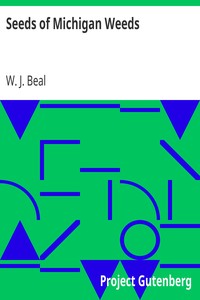 Seeds of Michigan Weeds by W. J. (William James) Beal