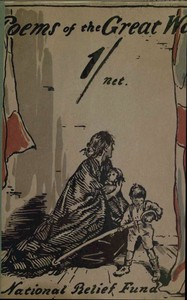 Poems of the Great War
Published on the Behalf of the Prince of Wales's National Relief Fund by Various