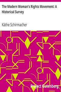 The Modern Woman's Rights Movement: A Historical Survey by Käthe Schirmacher