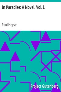 In Paradise: A Novel. Vol. I. by Paul Heyse