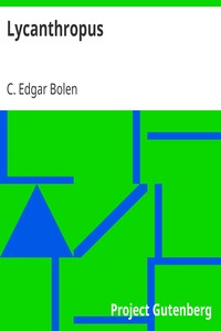 Lycanthropus by C. Edgar (Charles Edgar) Bolen
