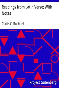 Readings from Latin Verse; With Notes by Curtis C. (Curtis Clark) Bushnell